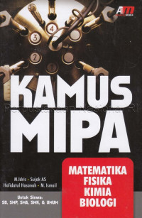 Kamus MIPA : matematika, fisika, kimia biologi