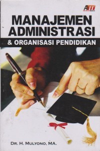 Image of Manajemen Administrasi & Organisasi Pendidikan