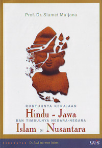 Image of Runtuhnya Kerajaan Hindu - Jawa dan Timbulnya Negara-Negara Islam di Nusantara