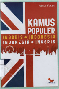 Kamus Populer: Inggris - Indonesia Indonesia - Inggris