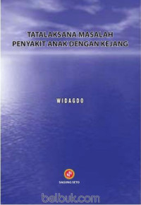 Tatalaksana Masalah Penyakit Anak Dengan Kejang