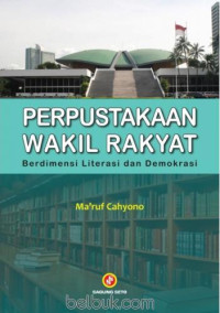 Image of Perpustakaan Wakil Rakyat: Berdimensi Literasi dan Demokrasi