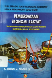Pemberdayaan Ekonomi Rakyat: Transformasi Perekonomian Rakyat Menuju Kemandirian dan Berkeadilan