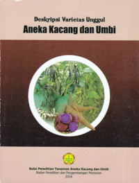 Deskripsi Varietes Unggul: Aneka Kacang dan Umbi