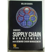 Image of Sukses Supply Chain Management Akses Demand Chain Management