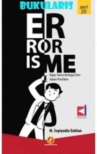 Error Is Me : Kupas Tuntas Berbagai Error dalam Penelitian