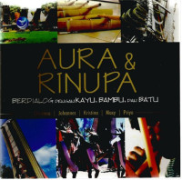 Image of Aura & Rinupa: Berdialog dengan Kayu, bambu dan Batu