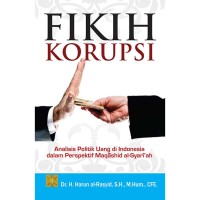 Fikih Korupsi: Analisis Politik Uang di Indonesia dalam Persefektif Masashib al-Syari'ah