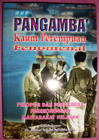 Pabngamba: Kaum Perempuan Fenomenal: Pelopor dan Penggerakan Perekonomian Masyarakat Nelayan