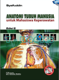 Anatomi Tubuh Manusia: untuk Mahasiswa Keperawatan