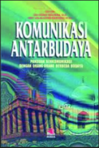 Komunikasi antarbudaya : panduan berkomunikasi dengan orang-orang berbeda budaya