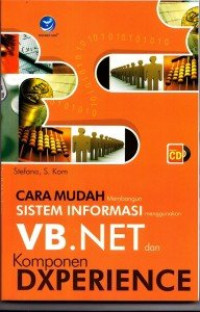 Image of Cara Mudah Membangun Sistem Informasi menggunakan VB.NET dan Komponen Dxperience