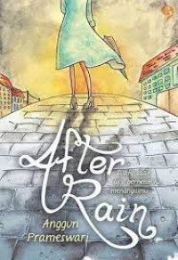 Image of After Rain: Suatu Saat Aku Berhenti Menangis