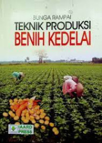 BUNGA RAMPAI TEKNIK PRODUKSI BENIH KEDELAI