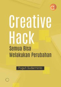 Image of CREATIVE HACK: SEMUA BISA MELAKUKAN PERUBAHAN