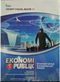 Image of Ekonomi Publik: Ekonomi Untuk Kesejahtraan Rakyat