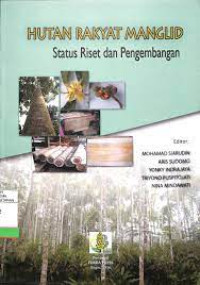 Image of HUTAN RAKYAT MANGLID Status Riset dan Pengembangan