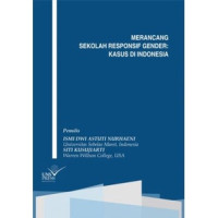 Image of MERANCANG SEKOLAH RESPONSIF GENDER : KASUS DI INDONESIA