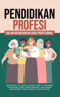 Image of PENDIDIKAN PROFESI DALAM MEWUJUDKAN GURU PROFESIONAL