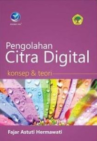 Pengolahan Citra Digital: Konsep dan Teori