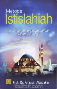 Metode Istislahiah: Pemanfaatan Ilmu Pengetahuan dan Ushul Fiqh