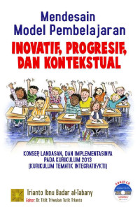 Image of Mendesain Model Pembelajaran: Inovatif, Progresif, dan Kontekstual