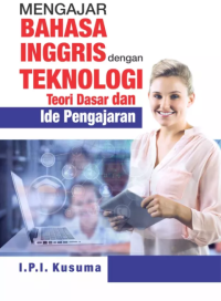 Image of Mengajar Bahasa Inggris dengan Teknoligi : Teori Dasar & Ide Pengajaran
