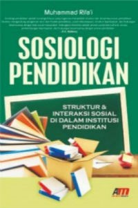 Image of Sosiologi Pendidikan: Struktur & Interaksi Sosial di dalam Institusi Pendidikan