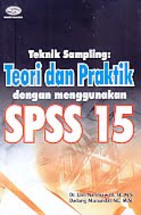 Image of Teknik Sampling: Teori dan Praktik dengan Menggunakan SPSS 15