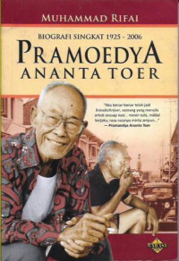 Pramoedya Ananta Toer : Biografi Singkat 1925-2006