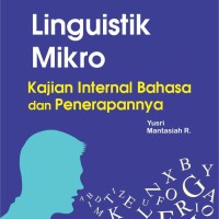 Linguistik Mikro : Kajian Internal Bahasa dan Penerapannya
