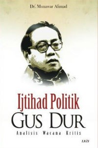 Ijtihad Politik Gus Dur : Analisis Wacana Kritis